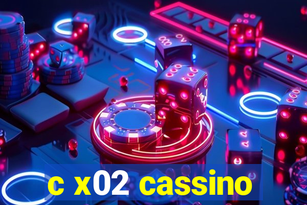 c x02 cassino